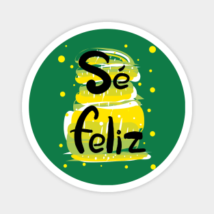 Se feliz Magnet